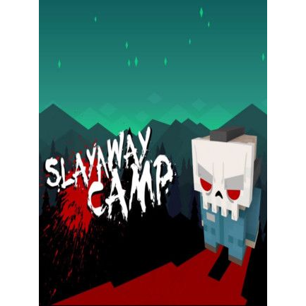 Slayaway Camp