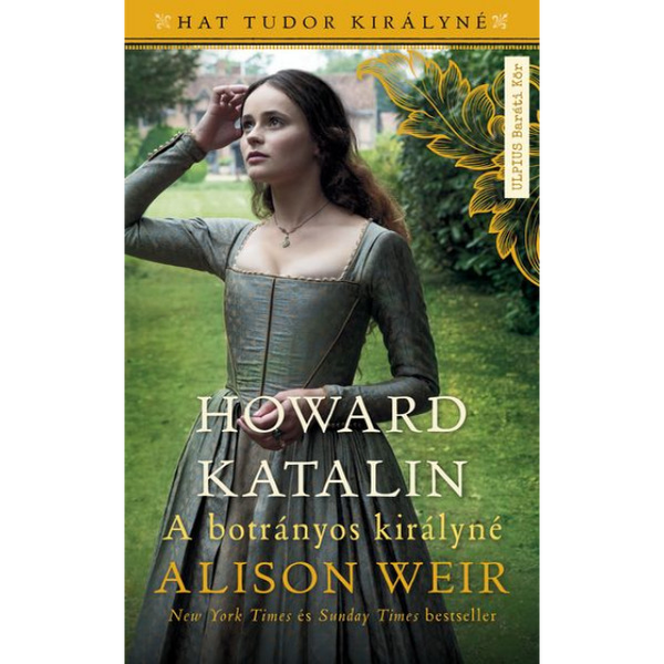 Howard Katalin - A botrányos királyné