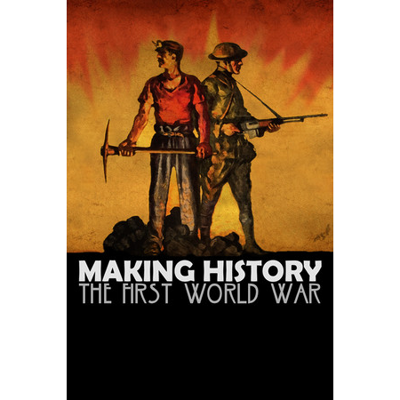 Making History: The First World War (PC - Steam elektronikus játék licensz)