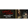 Layers of Fear: Masterpiece Edition
