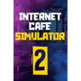 Internet Cafe Simulator 2