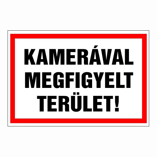 Kamerával megfigyelt terület!