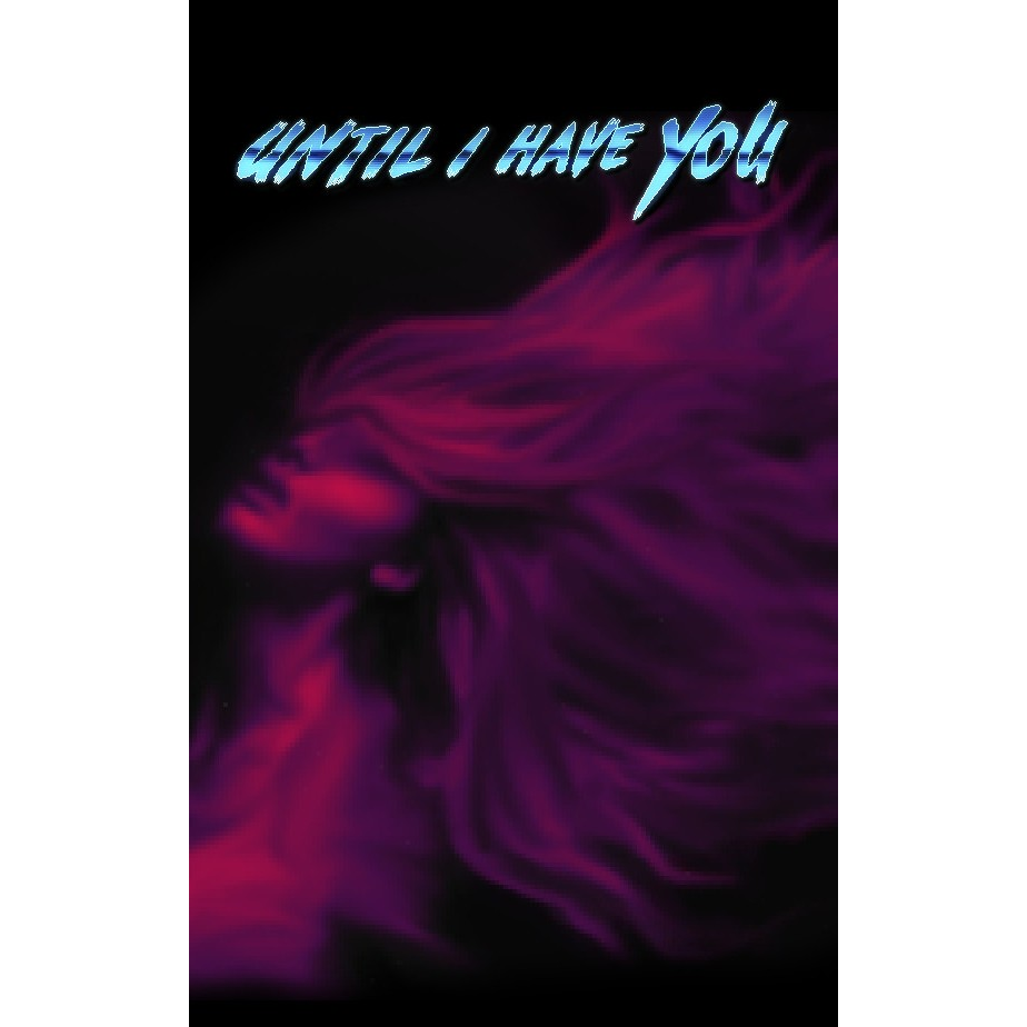 Until I Have You (PC - Steam elektronikus játék licensz)