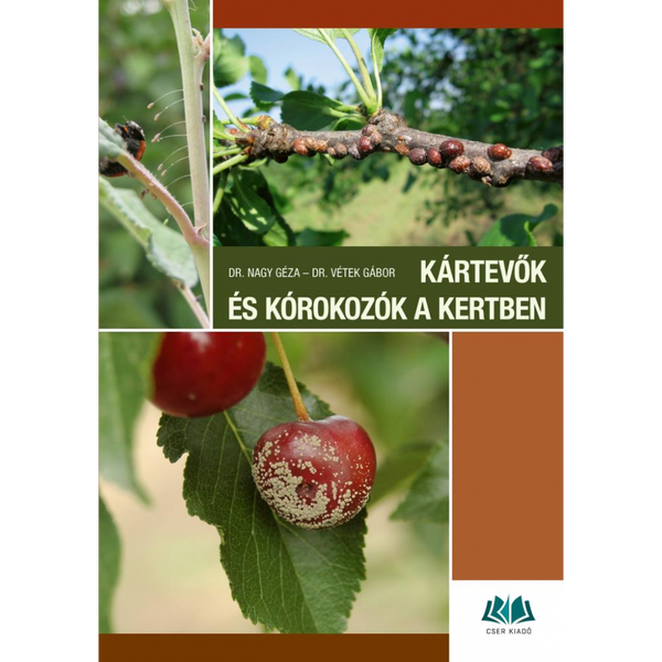 Kártevők és kórokozók a kertben - Károsítók azonosítása és a védekezés lehetőségei
