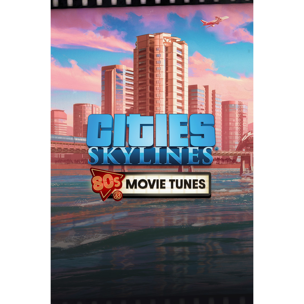 Cities: Skylines - 80's Movies Tunes