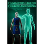 Humanities Legend: Hollow Ascending