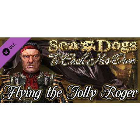 Sea Dogs: To Each His Own - Flying the Jolly Roger (PC - Steam elektronikus játék licensz)