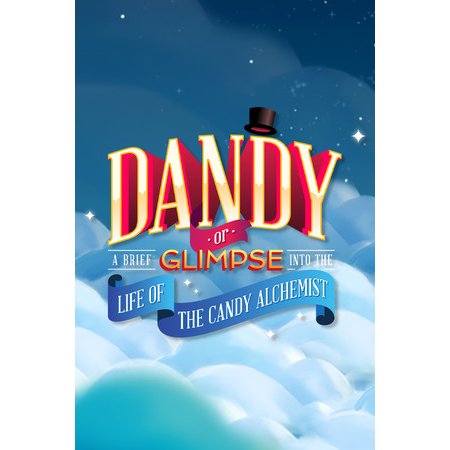 Dandy, or a Brief Glimpse Into the Life of the Candy Alchemist