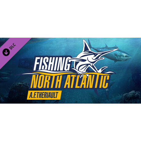 Fishing: North Atlantic - A.F. Theriault (PC - Steam elektronikus játék licensz)