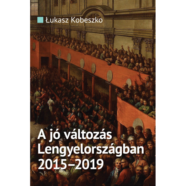 A jó változás Lengyelországban 2015-2019