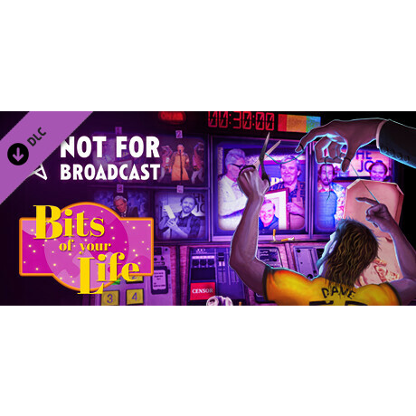 Not For Broadcast: Bits of Your Life