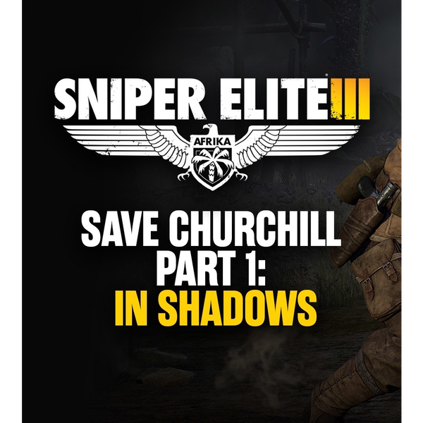 Sniper Elite 3 - Save Churchill Part 1: In Shadows