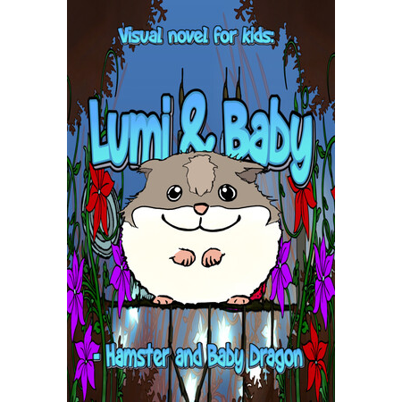 Visual novel for the kids: Lumi And Baby - Hamster And Baby Dragon