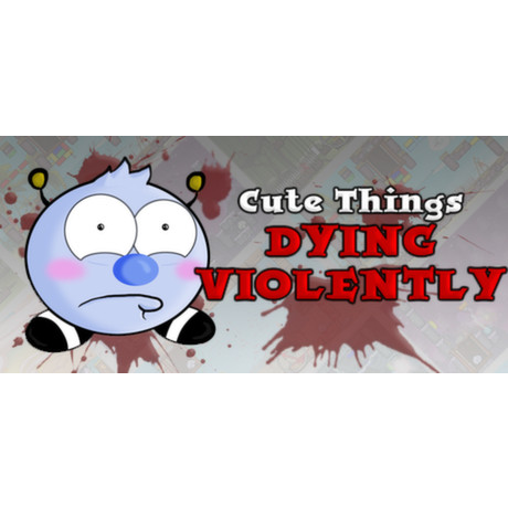 Cute Things Dying Violently